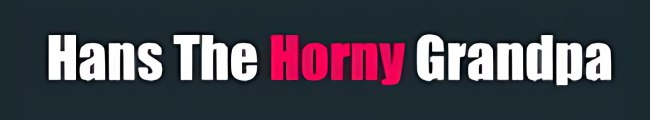Visit Hans The Horny Grandpa